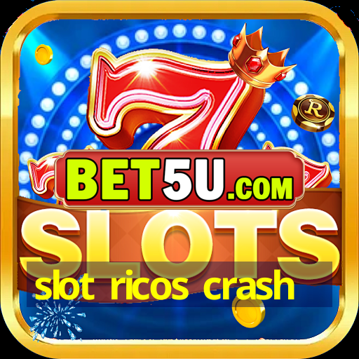 slot ricos crash